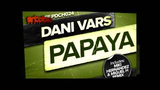 Dani Vars - Papaya (Original Mix)