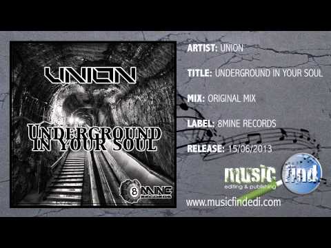 Union - Underground in your soul (Original Mix)