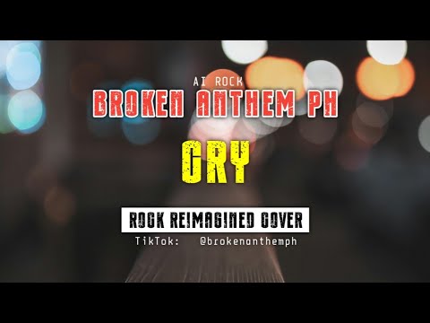 CRY - Mandy Moore (Rock Reimagined Cover | Broken Anthem PH)