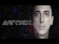 ASTRIX -  Live Set 2023