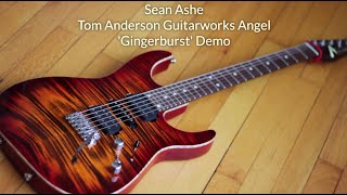 Video thumbnail for Sean Ashe - Tom Anderson Guitarworks Angel - 'Gingerburst' Demo by Sean Ashe