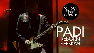 Download lagu Padi Reborn - Mahadewi | Sounds From The Corner Live #47 mp3 Download lagu Padi Reborn - Mahadewi | Sounds From The Corner Live #47 mp3
