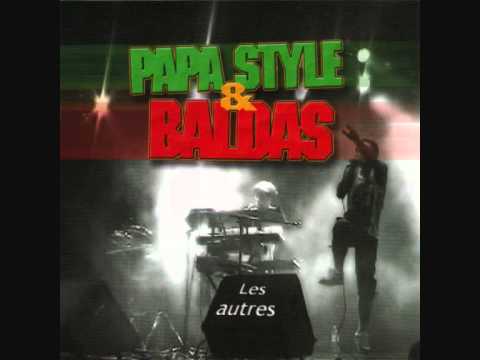 PAPA STYLE & BALDAS Pourquoi tu te gaches