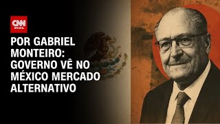 Análise: Governo vê no México mercado alternativo | CNN NOVO DIA