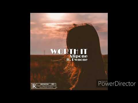 ALIPONE of FEDD HILL ft. PWNONE - "Worth It"