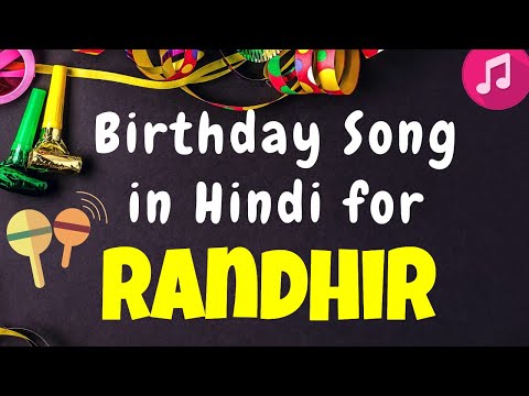Birthday Song for Randhir | Happy Birthday Randhir Song | Happy Birthday Randhir Song hindi