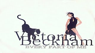 Victoria Beckham - Every Part Of Me