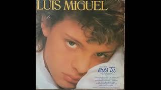 Luis Miguel - Eres Tú (Karaoke)