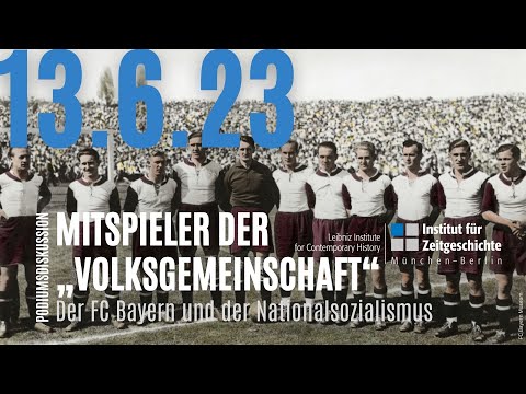 Mitspieler der „Volksgemeinschaft“: Der FC Bayern und der Nationalsozialismus (13. Juni 2023)