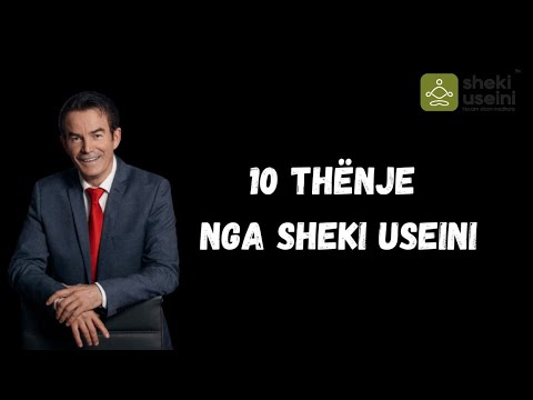 10 THËNJE NGA SHEKI USEINI