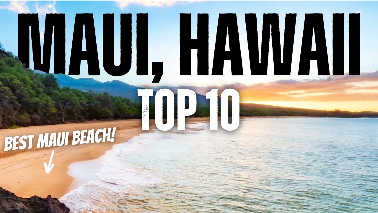 Top 10 Things To Do In Maui, Hawaii In 2024 (Adventure Itinerary) - 4K Travel Guide