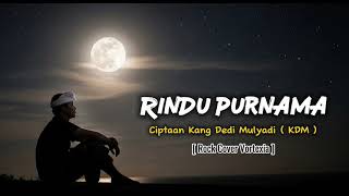 Download lagu Rindu Purnama  - Kang Dedi Mulyadi ( KDM )  | Rock Cover by Vortexia mp3