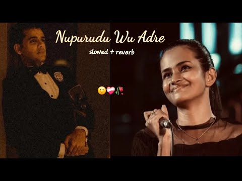 Nupurudu Wu Adre | slowed+reverb