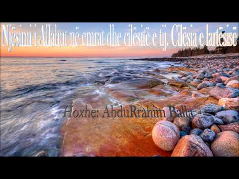 Njesimi i Allahut në emrat dhe cilësite e tij - Cilësia e lartësisë- Hoxhë: AbduRrahim Balla