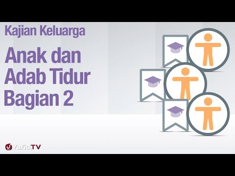 Fiqih Pendidikan Anak: Anak dan Adab Tidur Bagian 2 - Ustadz Abdullah Zaen, MA Taqmir.com