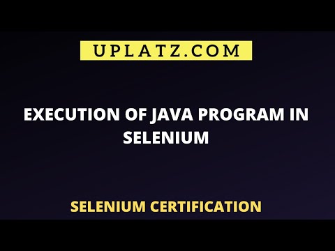 Execute Java Program In Selenium Automate Basic Selenium Functions Uplatz