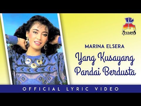 Marina Elsera - Yang Kusayang Pandai Berdusta (Official Lyric Video)