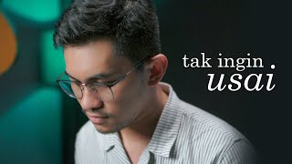 Download lagu TAK INGIN USAI - Keisya Levronka - Ilham & Rusdi Cover mp3