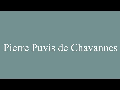 How to Pronounce ''Pierre Puvis de Chavannes'' Correctly in French
