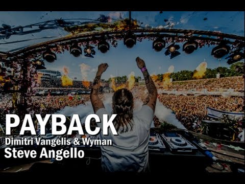 Dimitri Vangelis & Wyman X Steve Angello - Payback