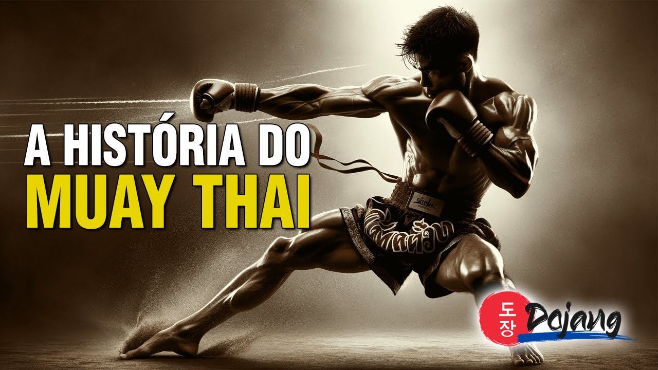 DOJANG | A HISTÓRIA DO MUAY THAI