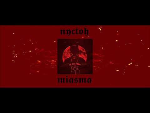 NYCTOH - MIASMA [PROD.  SLVG x ABYSSUS ERIGO]