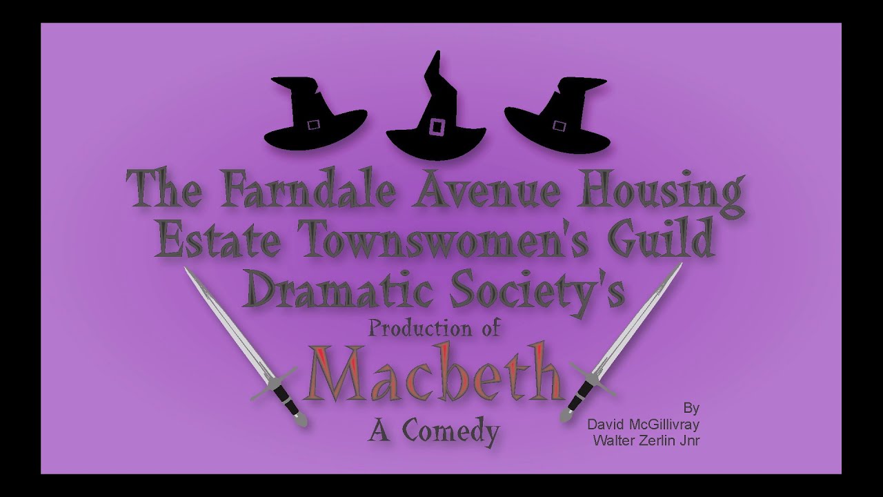 Farndale Ave Housing Estate Townswomen's Guild Dramatic Society's Production of Macbeth 2018