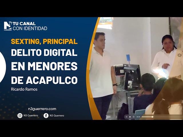 Sexting, principal delito digital en menores de Acapulco