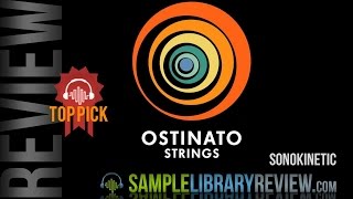 Video thumbnail for Review: Ostinato Strings by Sonokinetic by Sample Library Review