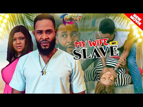 MY WIFE MY SLAVE (FULL MOVIE) KENEDY SAMARIO , TRACY EDWIN || LATEST 2023 NOLLYWOOD MOVIE || FULL HD