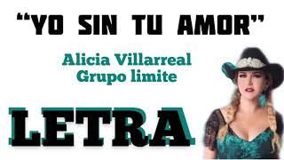 YO SIN TU AMOR-ALICIA VILLARREAL (GRUPO LIMITE) /LETRA/