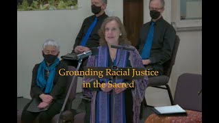2023 02 19 NUUC Sunday Service “Grounding Racial Justice in the Sacred”