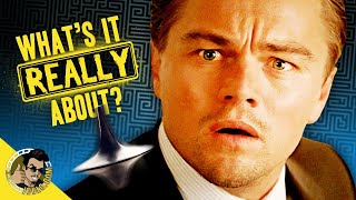 Inception: What's It Really About