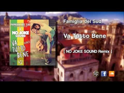Famiglia del Sud - VA TUTTO BENE [NO JOKE Sound Remix]