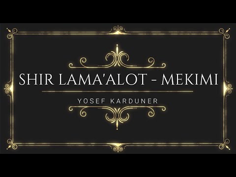 SHIR LAMA'ALOT / MEKIMI - YOSEF KARDUNER (LEGENDADO)