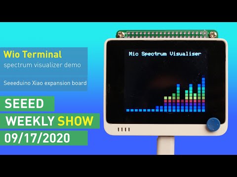 Seeed Weekly Show No. 022 |  Wio Terminal spectrum visualizer demo, Seeeduino Xiao expansion board