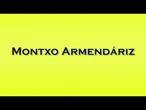 Pronunciation of Montxo Armendariz