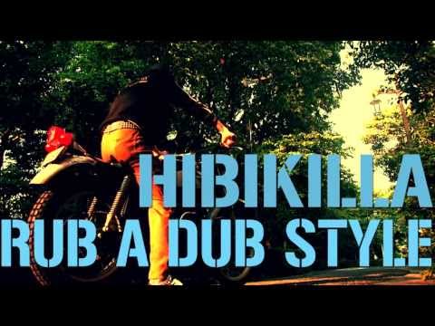 HIBIKILLA - RUB A DUB STYLE