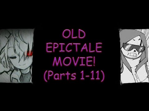 Old Epictale Full Movie! (Parts 1-11)(Enjoy Bruhs cause it's got the noise back!)