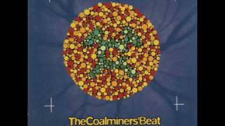 The Coalminers Beat - Land of Green