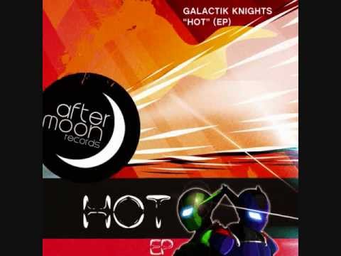 Galactik Knights- Hot