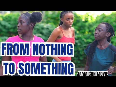 FROM NOTHING TO SOMETHING //NEW JAMAICAN MOVIE//#2026 #africa