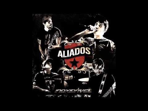 Aliados - A Vontade de Viver (Inoxidável)