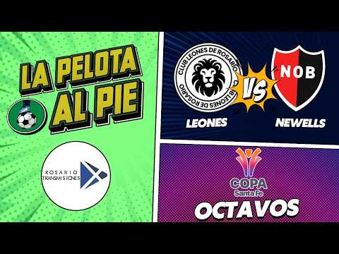 ✅ LEONES - NEWELL´S | COPA SANTA FE - OCTAVOS DE FINAL