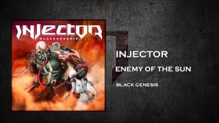 Injector - Enemy of the Sun (Official Lyric Video)