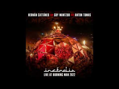 Hernan Cattaneo, Guy Mantzur, Anton Tumas B3B - Incendia - Burning Man 2022