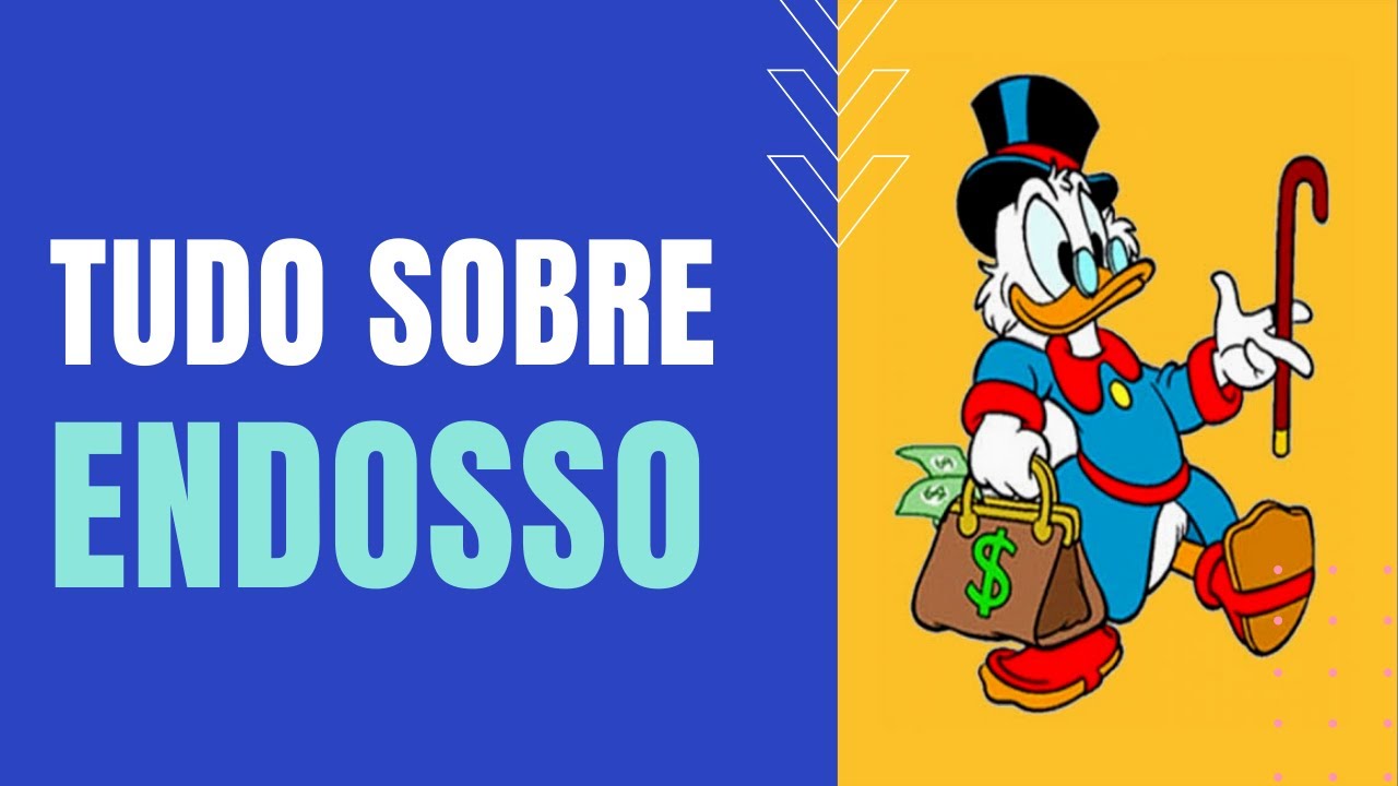 ENDOSSO - TUDO QUE VOCE PRECISA SABER