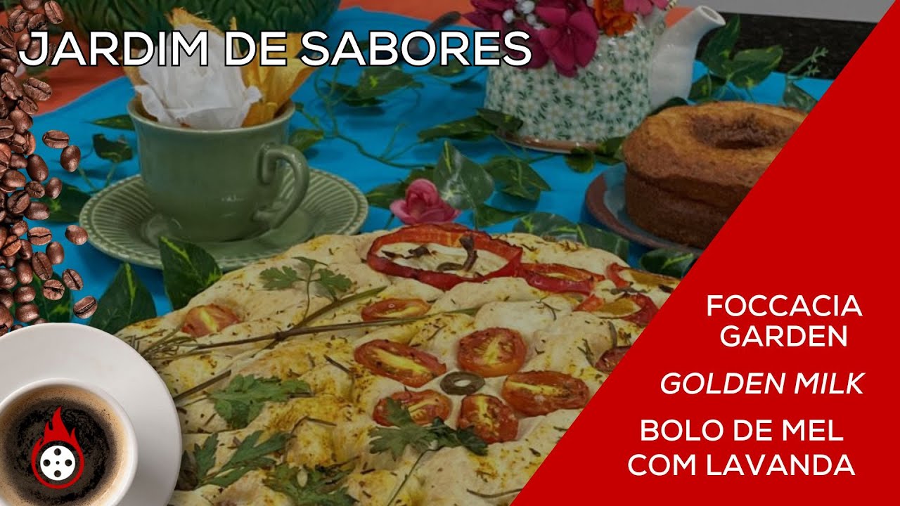 S6E3 | JARDIM DE SABORES | BOLO DE MEL COM LAVANDA, FOCACCIA GARDEN E GOLDEN MILK