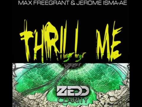 Jerome Isma-ae & Max Freegrant vs Zedd & Foxes -The Clarity Thrills Me(Chris Lymon Mashup)