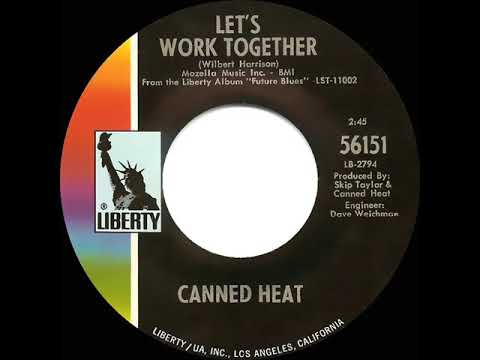 1970 HITS ARCHIVE: Let’s Work Together - Canned Heat (mono 45)